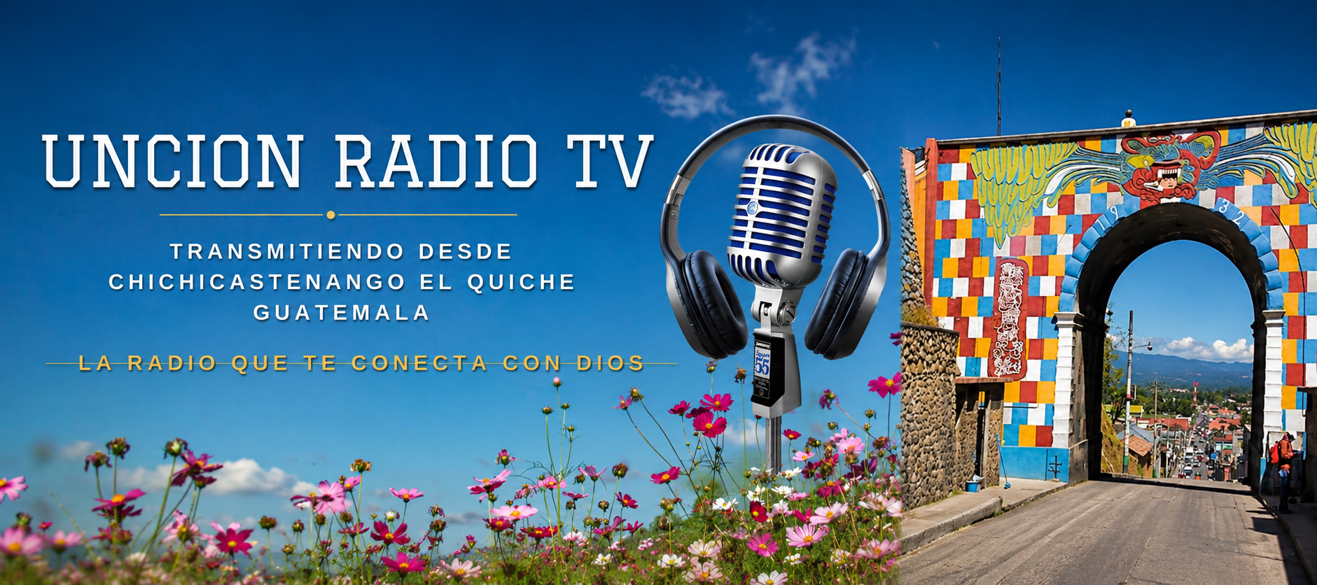 Unción Radio TV — Transmitiendo desde Chichicastenango, El Quiché, Guatemala